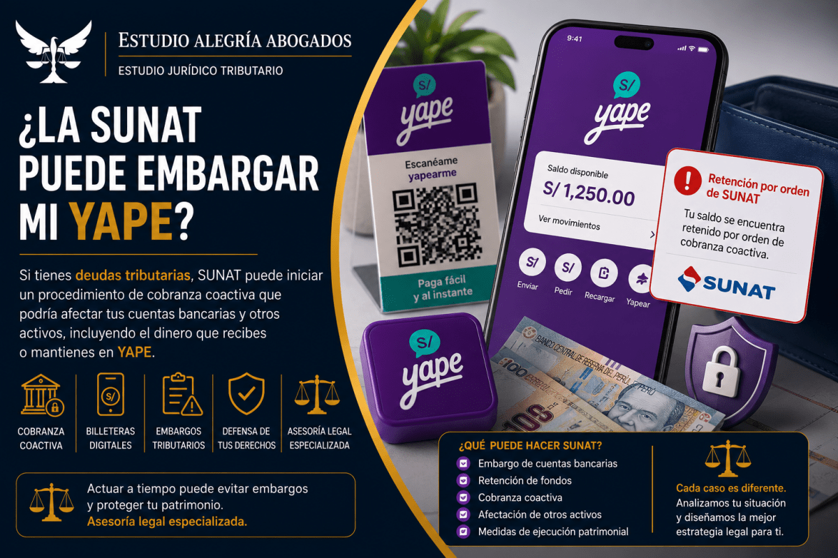 ¿La SUNAT Puede Embargar mi YAPE? Lo que Debes Saber sobre Embargos y Cobranza Coactiva
