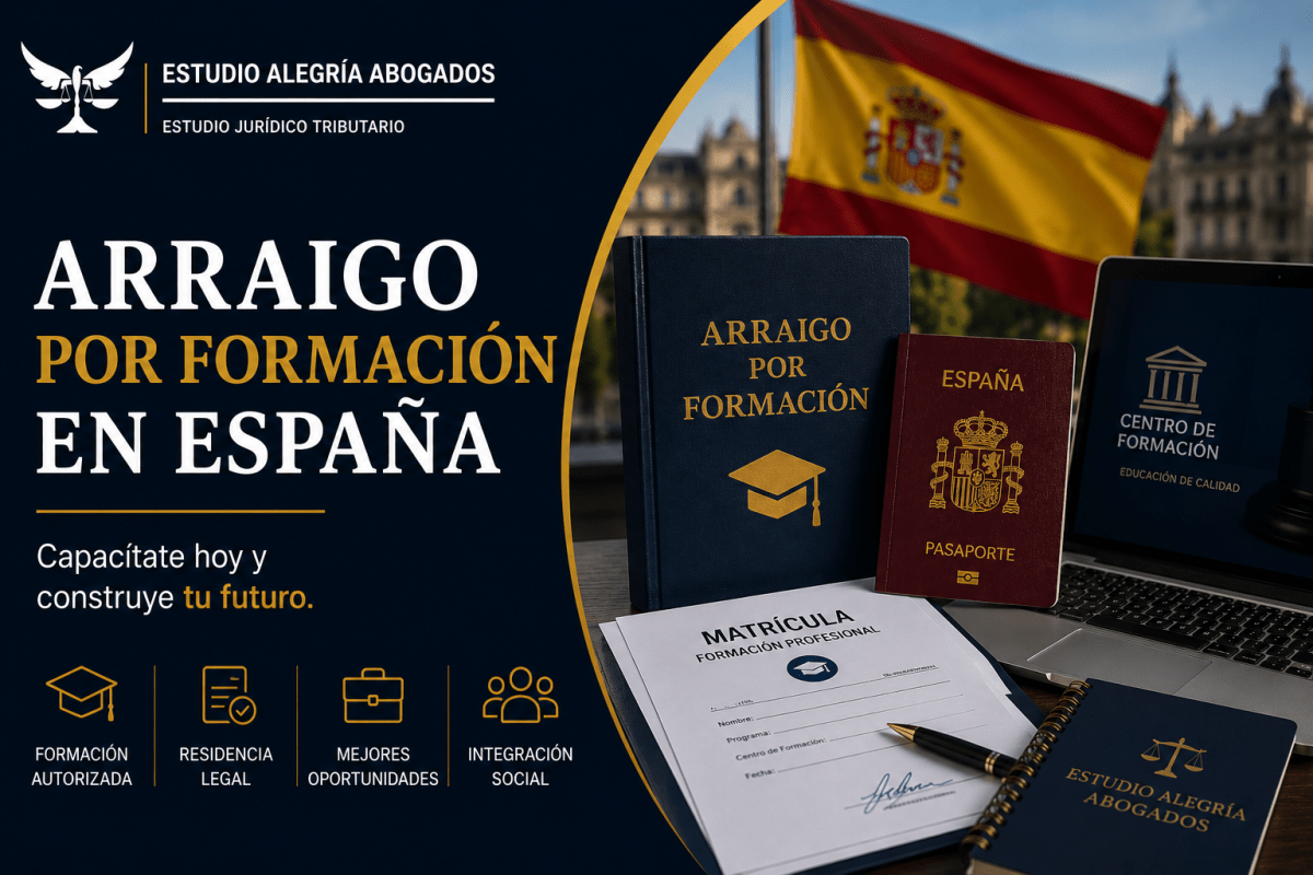 Arraigo por Formación en España: Requisitos, Beneficios y Cómo Obtener la Residencia